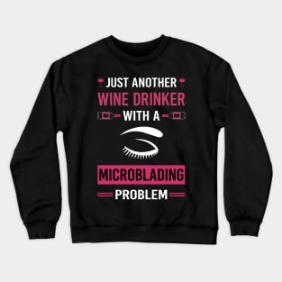 Wine Drinker Microblading Microblade Crewneck Sweatshirt